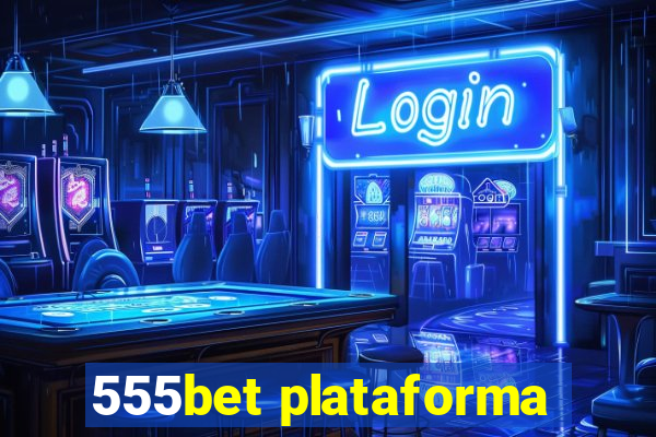 555bet plataforma